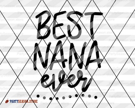 Best nana ever party season store 1